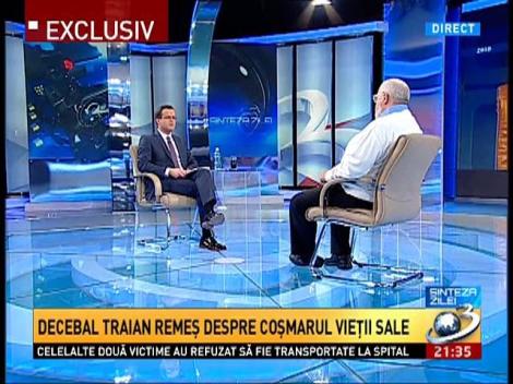 Sinteza Zilei: Inerviu cutremurător cu Traian Remeș despre coşmarul vieţii sale