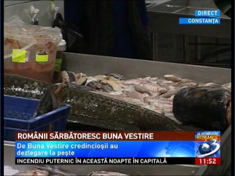 Dezlegare la peşte şi vin! Românii sărbătoresc Buna Vestire