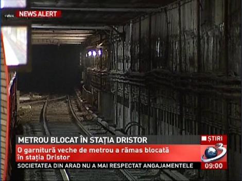 Metrou blocat în staţia Dristor