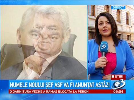 Numele noului şef ASF va fi anunţat astăzi
