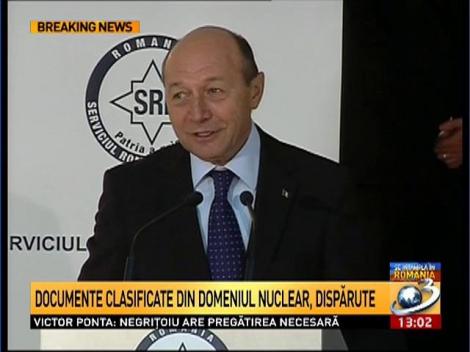 Reacţia lui Băsescu după dispariţia documentelor din domeniul nuclear