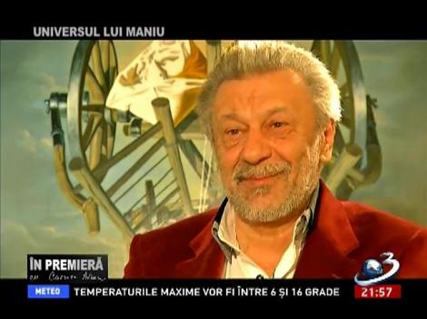 &Icirc;n premieră: Universul lui Maniu