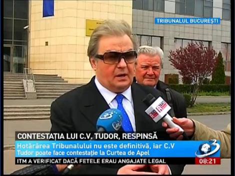Contestaţia lui Vadim Tudor a fost respinsă