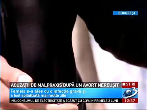 Acuzaţii de malpraxis după un avort nereuşit