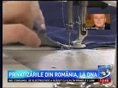Bogdan Chirieac, despre privatizările din România la DNA