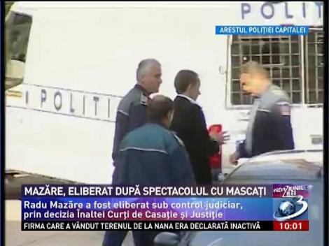 Mazăre, eliberat după spectacolul cu mascaţi
