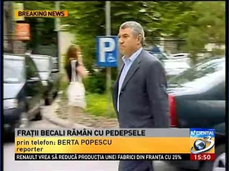 Fraţii Becali rămân în închisoare