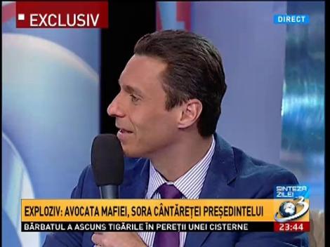 Sinteza Zilei: Avocata mafiei, sora cântăreţei preşedintelui