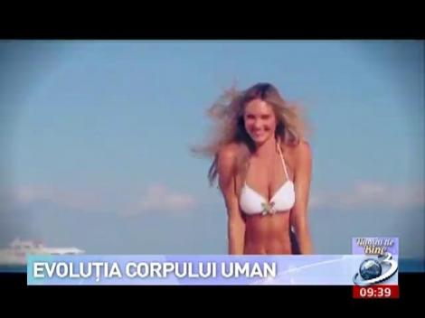 Numai de bine: Evoluția corpului uman
