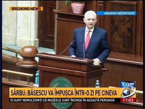 Sârbu: Băsescu va împuşca într-o zi pe cineva