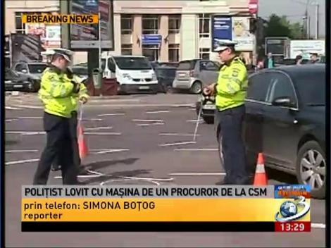 Poliţist lovit în intersecţie de un procuror CSM