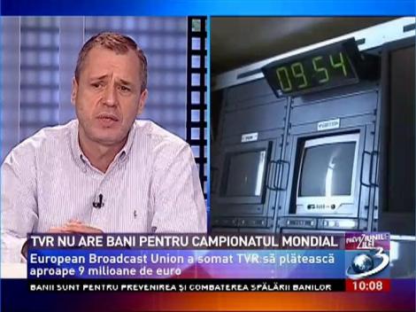 TVR nu are bani pentru campionatul mondial