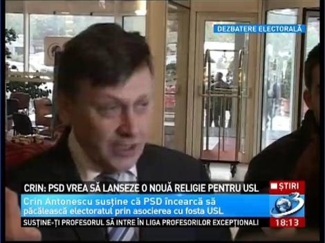 Crin Antonescu: PSD vrea sa lanseze o noua religie pentru USL