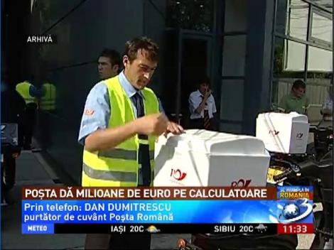 Poşta dă milioane de euro pe calculatoare