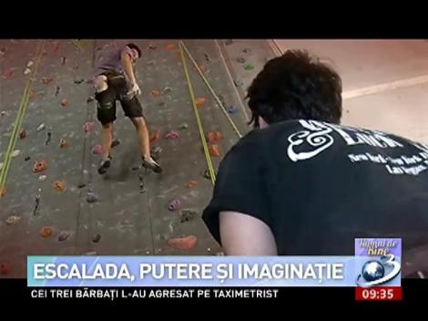 Numai de bine: Escalada, putere si imaginatie
