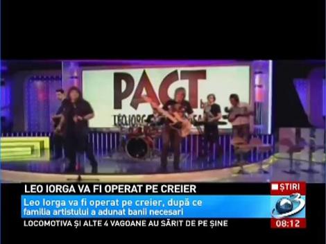 Leo Iorga va fi operat pe creier