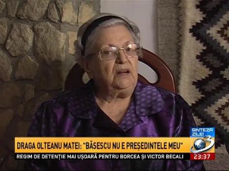 Draga Olteanu Matei: Băsescu nu e preşedintele meu!