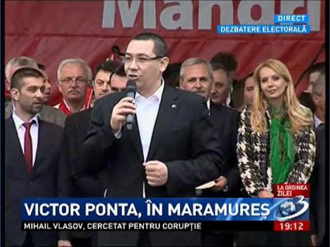 Victor Ponta: În Maramureş o să fiu mai mândru ca oricare în altă parte că sunt român!