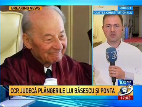 CCR judecă plângerile lui Ponta şi Băsescu