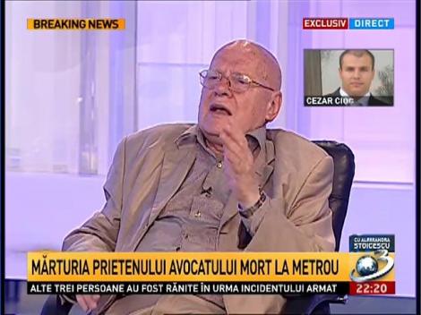 Q&A: Mărturia prietenului avocatului decedat