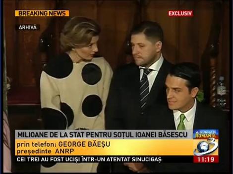 Exclusiv! Preşedintele ANRP, despre milioanele de la stat pentrul soţul Ioanei Băsescu