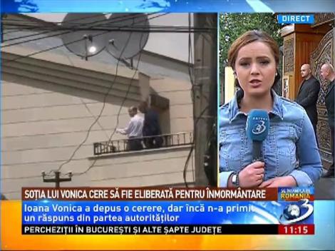 Soţia lui Vonica cere să fie eliberată pentru înmormântare