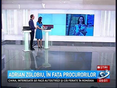 Adrian Zglobiu, în faţa procurorilor