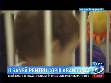 100 de Minute: O şansă pentru copiii abandonaţi