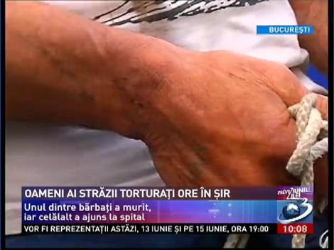 Oameni ai strazii torturaţi ore în şir