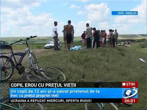 Erou la 12 ani cu preţul vieţii!