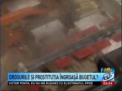 Daily Income: Drogurile şi prostituţia îngroaşă bugetul?