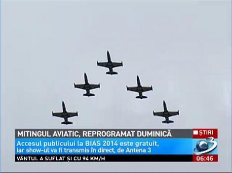 Mitingul aviatic, reprogramat duminică