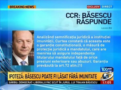 100 de Minute: Ipoteza: Băsescu poate fi lăsat fără imunitate