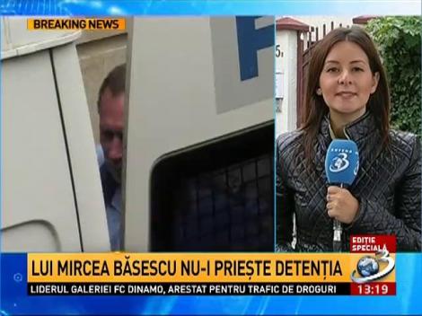 Lui Mircea Băsescu nu-i priește detenția