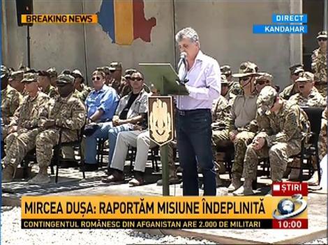 Mircea Dusa lauda militarii romani din Afganistan: Raportam misiune indeplinita