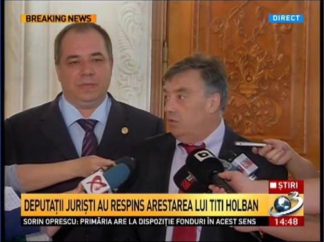 Deputaţii jurişti au respins arestarea lui Titi Holban