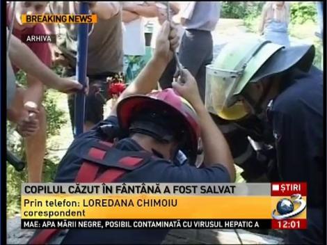 Copilul căzut &icirc;n f&acirc;nt&acirc;nă a fost salvat