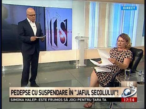 Secvențial: Pedepse cu suspendare în "Jaful Secolului"