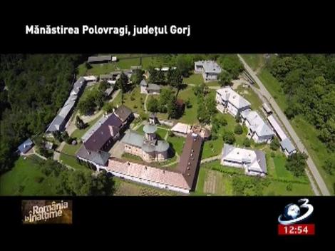 România la înălţime: Mânăstirea Polovragi, judeţul Gorj