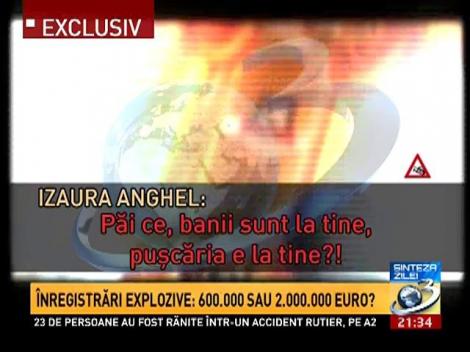 &Icirc;nregistrări explozive: 600.000 sau 2.000.000 de euro?