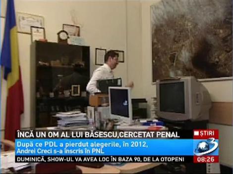 Încă un om al lui Băsescu, cercetat penal