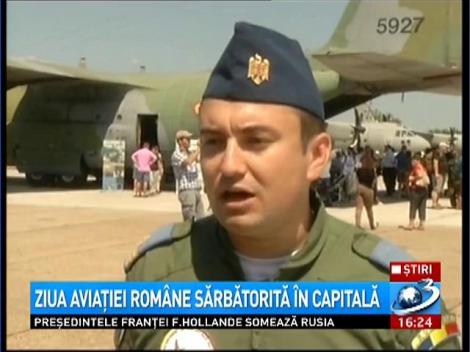 Ziua Aviației Rom&acirc;ne sărbătorită &icirc;n Capitală