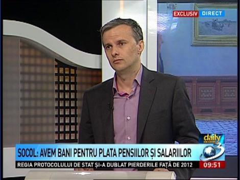 Socol: Avem bani pentru plata pensiilor şi salariilor. Nu vor creşte taxe &icirc;n urma reducerii CAS