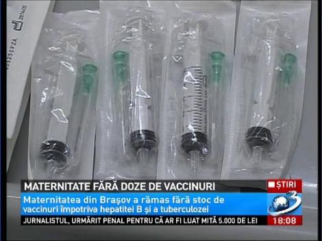 Maternitatea din Braşov, fără doze de vaccinuri