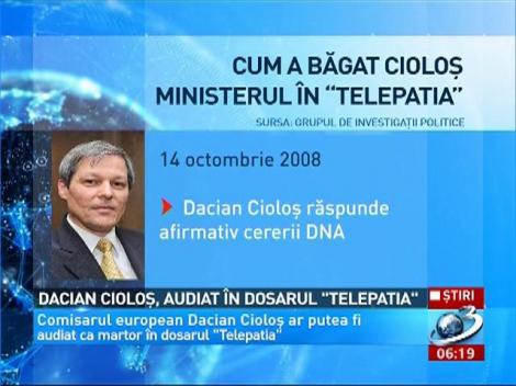 Dacian Cioloş, audiat în dosarul "Telepatia"