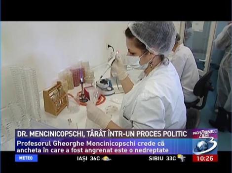 Doctorul Mencinicopschi, târât într-un proces politic