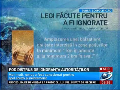 Pod distrus de ignoranţa autorităţilor