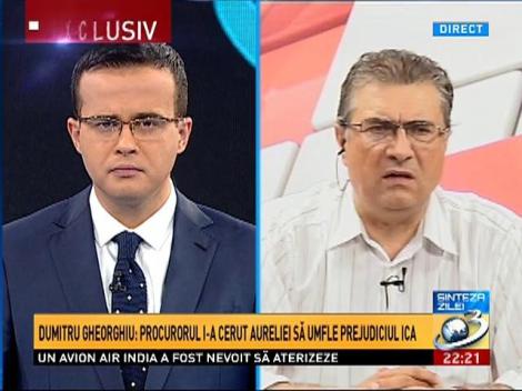 Dumitru Gheorghiu: Procurorul i-a cerut Aureliei să umfle prejudiciul ICA