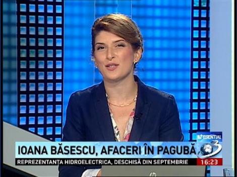 Esenţial: Ioana Băsescu, afaceri în pagubă