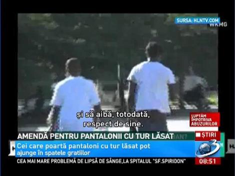 Amendă pentru pantalonii cu tur lăsat